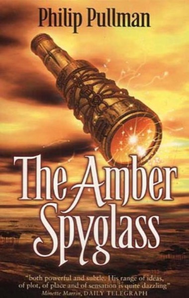 The Amber Spyglass by Philip Pullman