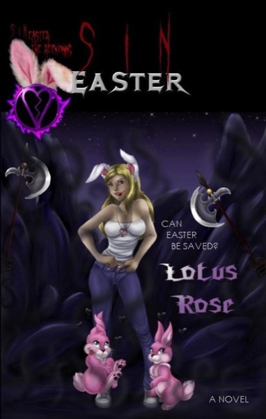 SinEaster: A Novel by Lotus Rose