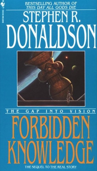 The Gap Into Vision: Forbidden Knowledge by Stephen R. Donaldson