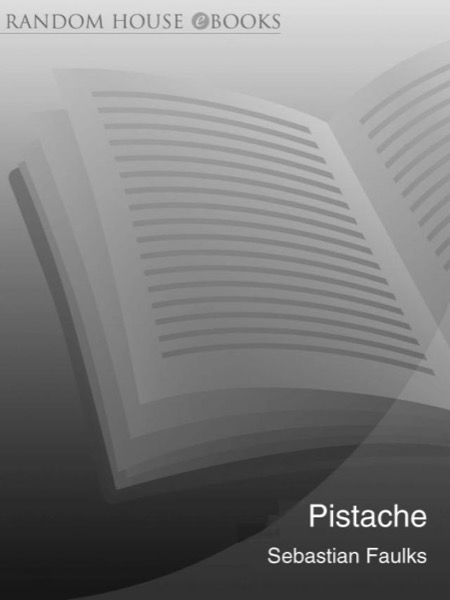 Pistache by Sebastian Faulks