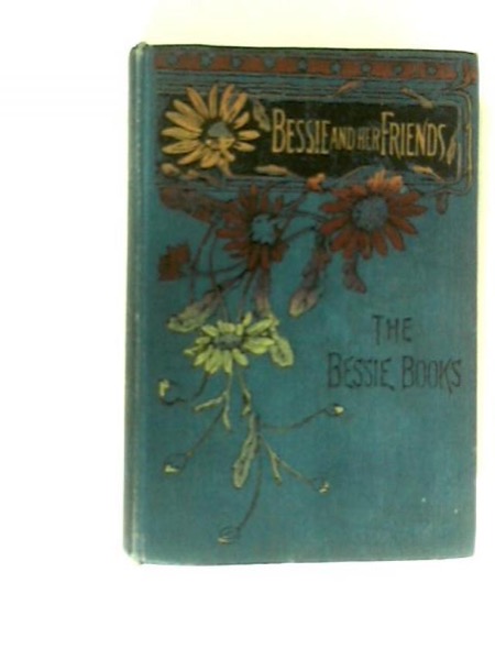 Bessie and Her Friends by Joanna H. Mathews