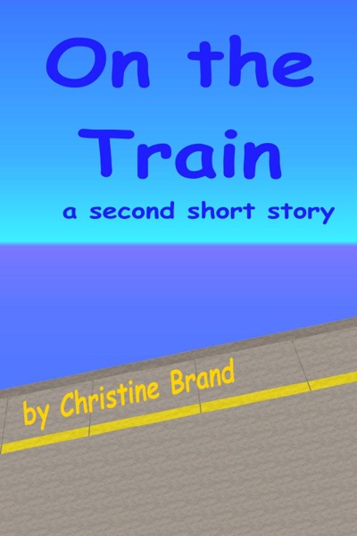 On the Train by Christine Brand