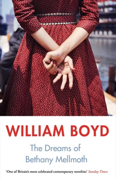 The Dreams of Bethany Mellmoth by William Boyd