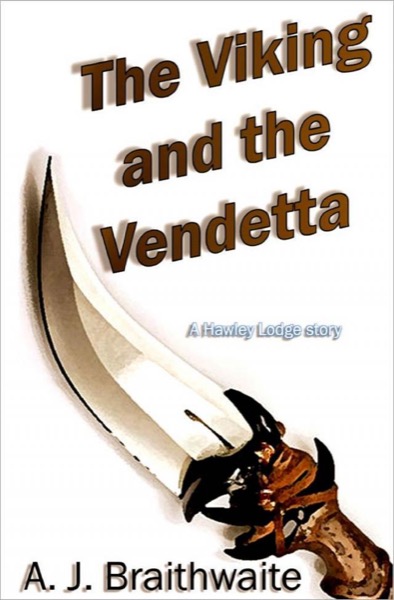 The Viking and the Vendetta by A. J. Braithwaite