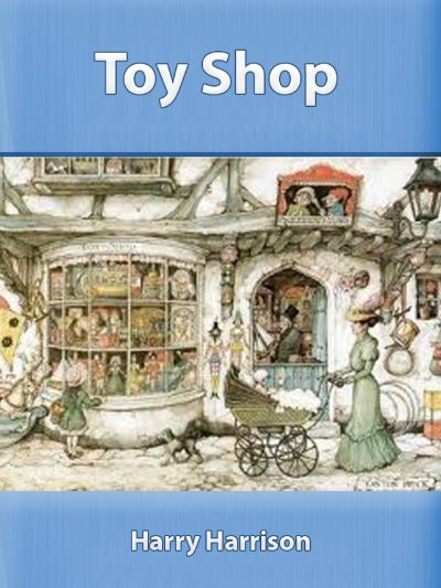 Toy Shop by Harry Harrison