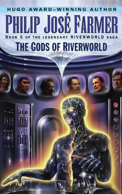 Gods of Riverworld: The Fifth Book of the Riverworld Series by Philip José Farmer