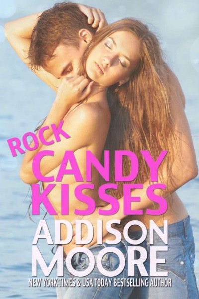 Rock Candy Kisses by Addison Moore