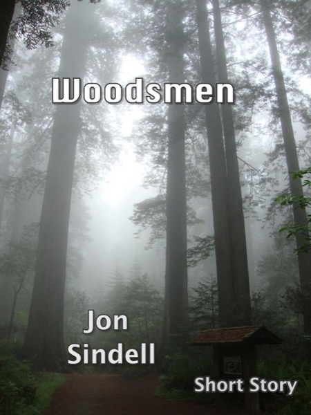 Woodsmen by Jon Sindell