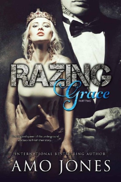 Razing Grace [Part 2] by Amo Jones