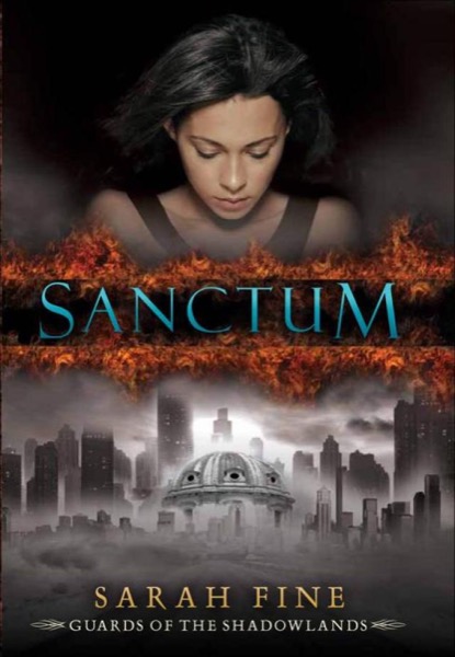 Sanctum (Guards of the Shadowlands, Book 1) by Sarah Fine