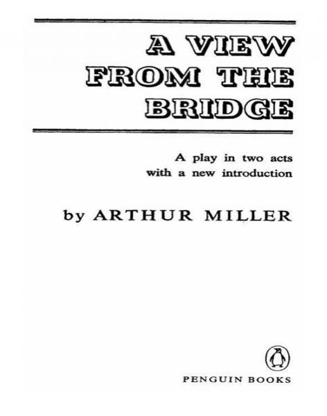 A View From the Bridge: A Play in Two Acts by Arthur Miller