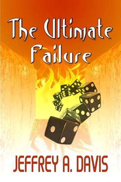 The Ultimate Failure by Jeffrey Allen Davis