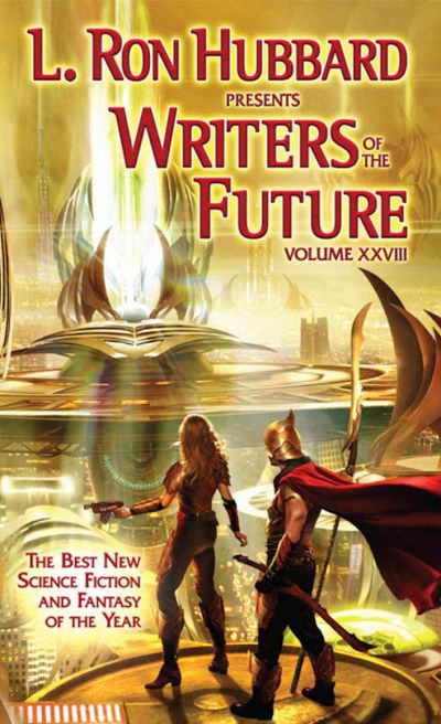 Writers of the Future Volume 28: The Best New Science Fiction and Fantasy of the Year by L. Ron Hubbard