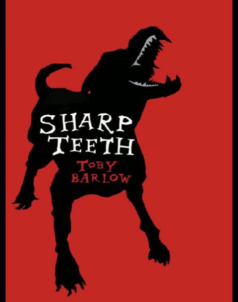 Sharp Teeth by Toby Barlow