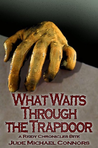What Waits Through the Trapdoor by Jude Michael Connors