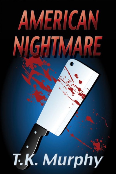 American Nightmare by T.K. Murphy