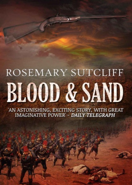 Blood and Sand by Rosemary Sutcliff