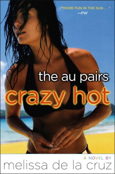 Crazy Hot by Melissa de la Cruz