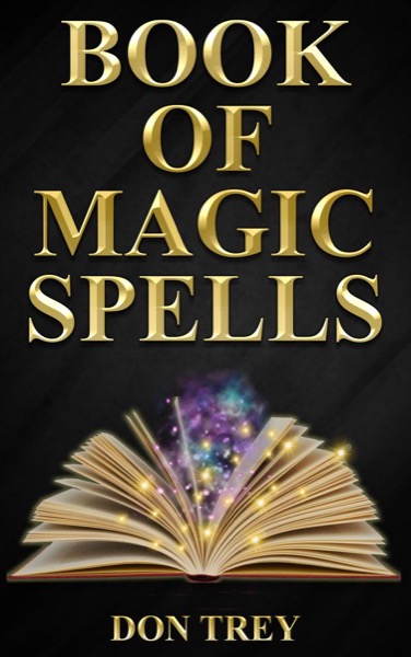 Book of Magic Spells by Don Trey