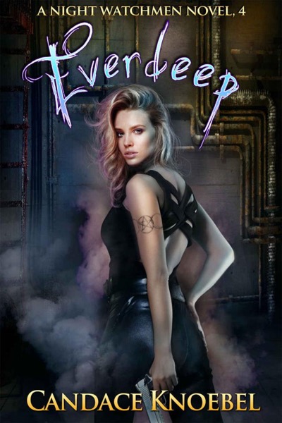 Everdeep (The Night Watchmen Series Book 4)