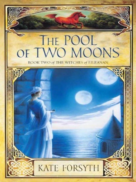 The Pool of Two Moons by Kate Forsyth