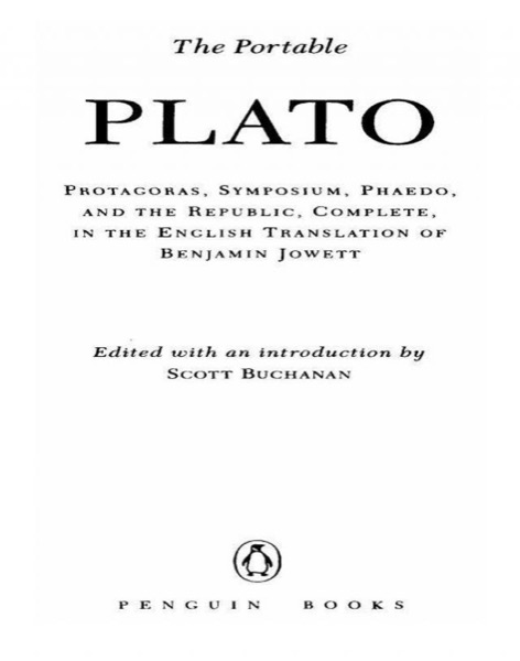 The Portable Plato - Protagoras Symposium Phaedo The Republic by Plato