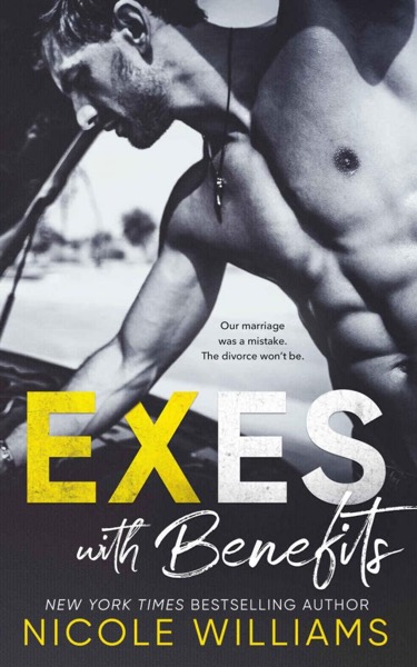 Exes With Benefits by Nicole Williams