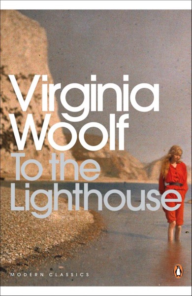 To The Lighthouse by Virginia Woolf