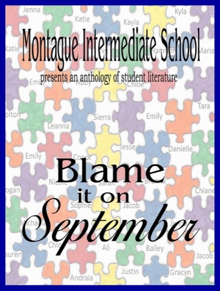 Blame it on September by Students of Montague Intermediate