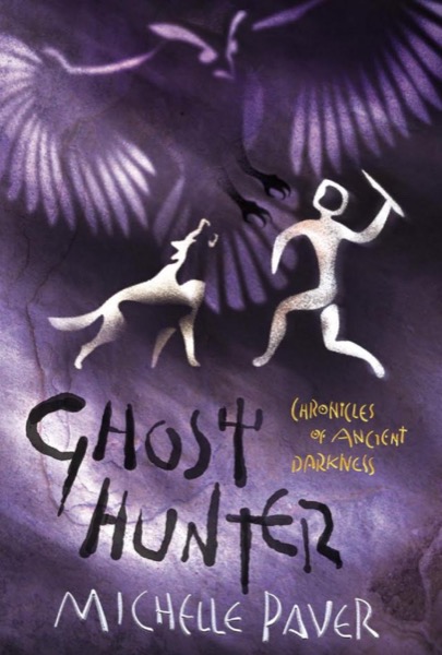 Ghost Hunter by Michelle Paver