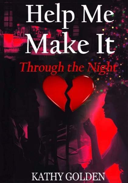 Help Me Make It Through the Night by Kathy Golden