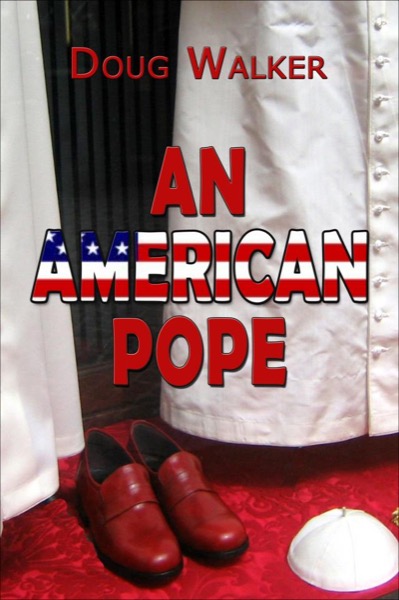 An American Pope by Doug Walker