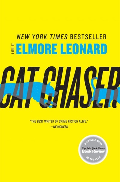 Cat Chaser by Elmore Leonard