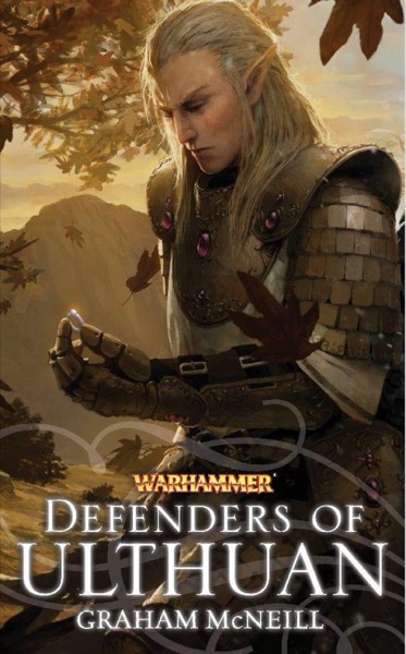 Defenders of Ulthuan by Graham McNeill