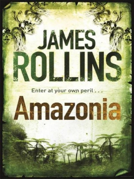 Amazonia by James Rollins