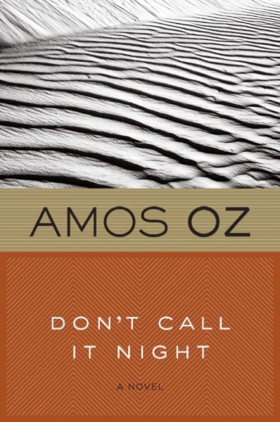 Don''t Call It Night by Amos Oz