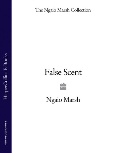 False Scent by Ngaio Marsh