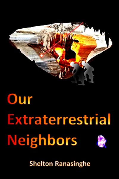 Our Extraterrestrial Neighbors by Shelton Ranasinghe