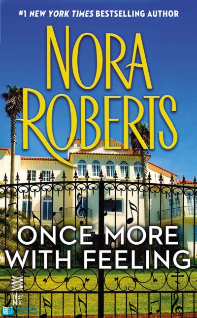 Once More With Feeling by Nora Roberts