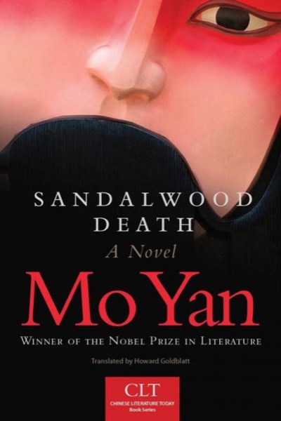 Sandalwood Death: A Novel (Chinese Literature Today Book Series) by Mo Yan