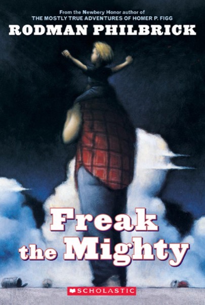 Freak the Mighty by Rodman Philbrick