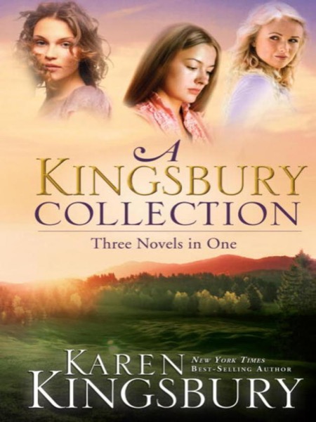 A Kingsbury Collection by Karen Kingsbury