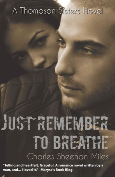 Just Remember to Breathe (Thompson Sisters) by Charles Sheehan-Miles