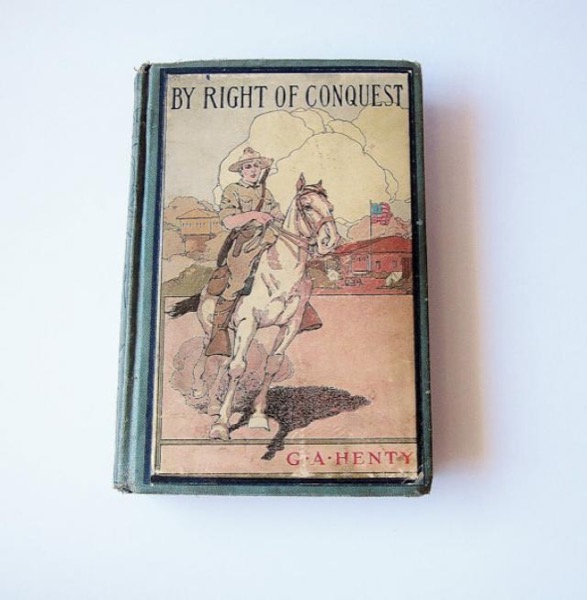 By Right of Conquest; Or, With Cortez in Mexico by G. A. Henty