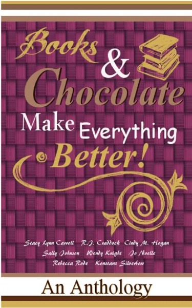 Books & Chocolate Make Everything Better! by R.J. Craddock