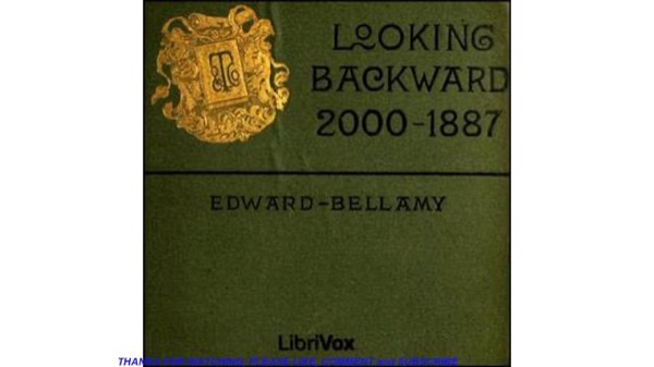 Looking Backward, 2000 to 1887 by Edward Bellamy