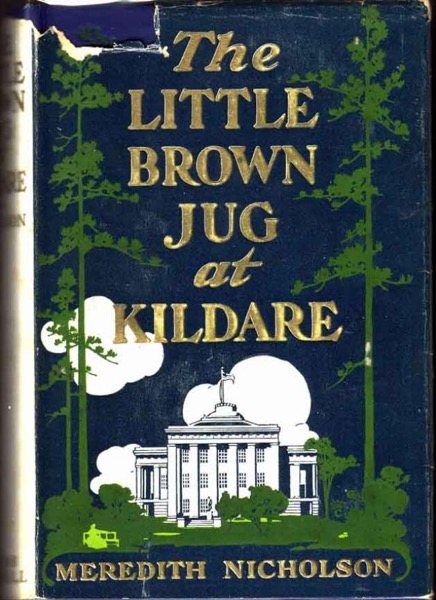 The Little Brown Jug at Kildare by Meredith Nicholson
