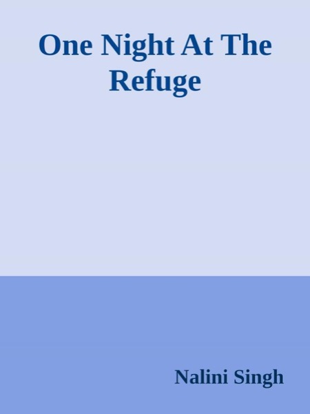 One Night at the Refuge by Nalini Singh