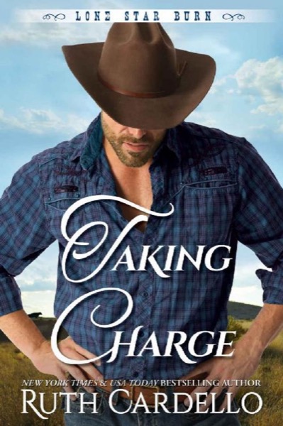 Taking Charge (Lone Star Burn Book 4) by Ruth Cardello