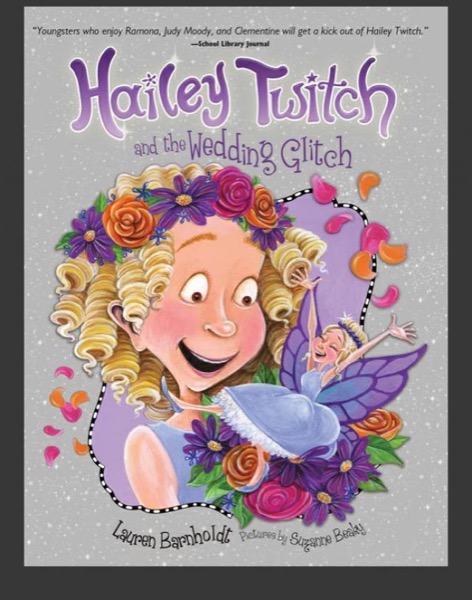 Hailey Twitch and the Wedding Glitch by Lauren Barnholdt